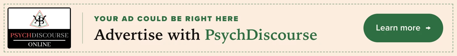 Advertise with PsychDiscourse - your ad could be right here